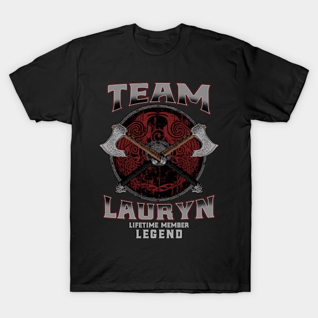 Lauryn Name - Lifetime Member Legend - Viking T-Shirt by Stacy Peters Art